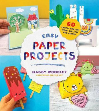 Easy Paper Projects : 60 Crafts You Can Wear, Gift, Use and Admire - BookMarket