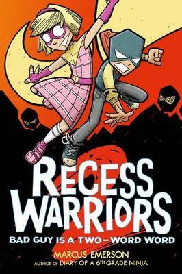 Recess Warriors 2: Bad Guy Is A Two Word Word - BookMarket