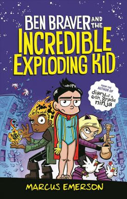 Ben Braver and the Incredible Exploding Kid - BookMarket