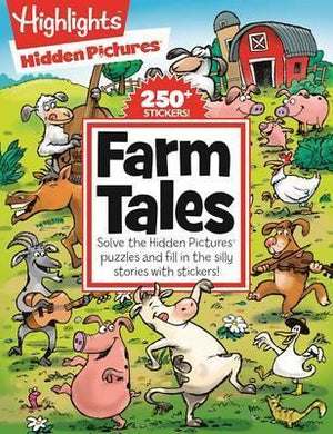 Highlights : Farm Tales : Solve the Hidden Pictures puzzles and fill in the silly stories with stickers! - BookMarket