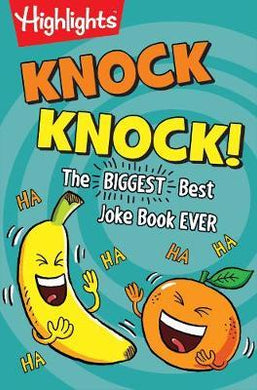 Highlights : Knock Knock! : The BIGGEST Best Joke Book EVER! - BookMarket