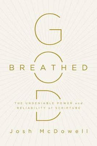 God-Breathed : The Undeniable Power and Reliability of Scripture - BookMarket
