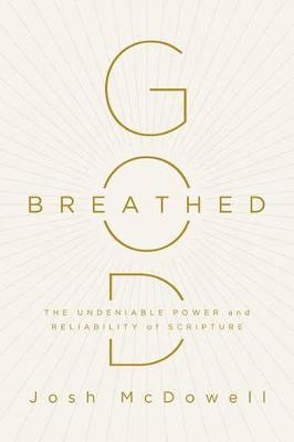 God-Breathed : The Undeniable Power and Reliability of Scripture - BookMarket