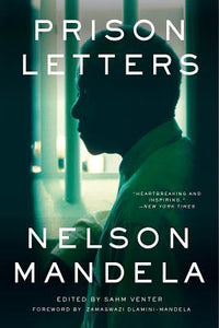 Nelson Mandela : Prison Letters