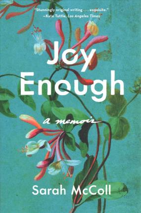 Joy Enough : A Memoir