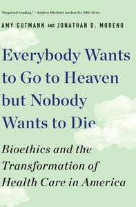 Everybody Wants To Go Heaven