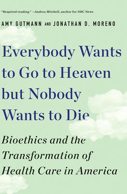 Everybody Wants To Go Heaven
