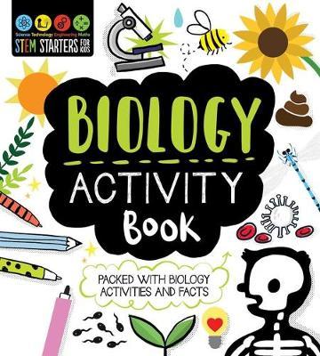 STEM Starters for Kids Biology Activity Book : Packed with Activities and Biology Facts