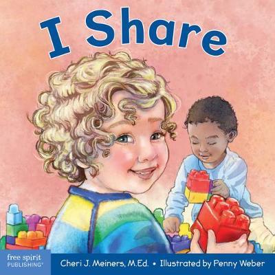 I Share : A Book About Discovery and Cooperation (Learning About Me & You)
