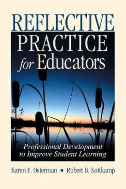 Reflective Practice for Educators : Professional Development to Improve Student Learning - BookMarket