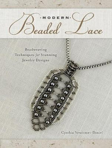 Modern Beaded Lace : Beadweaving Techniques for Stunning Jewelry Designs
