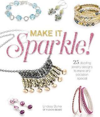 Make It Sparkle : 25 Dazzling Jewelry Designs to Make Any Occasion Special