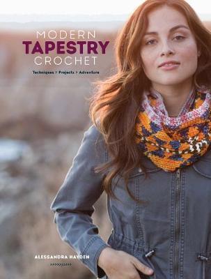 Modern Tapestry Crochet: 18 Bold Color