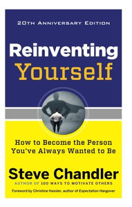 Reinventing Yourself - 20th Anniversary Edition : How to Become the Person You'Ve Always Wanted to be - BookMarket