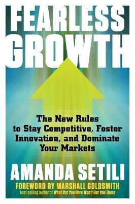 Fearless Growth : The New Rules to Stay Competitive, Foster Innovation, and Dominate Your Markets - BookMarket