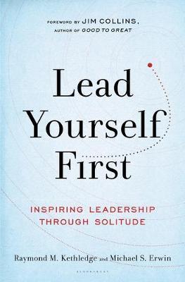Lead Yourself First : Inspiring Leadership Through Solitude - BookMarket
