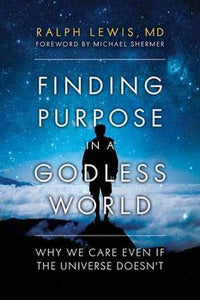 Finding Purpose In A Godless World /H