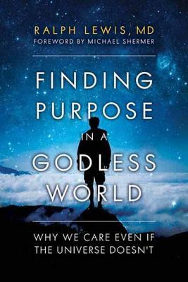 Finding Purpose In A Godless World /H