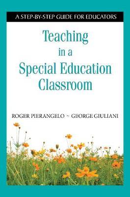 Teaching in a Special Education Classroom : A Step-by-Step Guide for Educators - BookMarket
