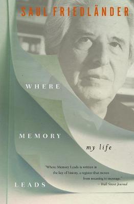 Where Memory Leads : My Life