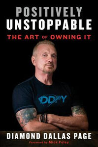 Positively Unstoppable : The Art of Owning It