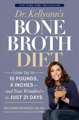 Dr. Kellyann S Bone Broth Diet /T - BookMarket