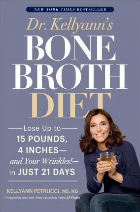 Dr. Kellyann S Bone Broth Diet /T - BookMarket