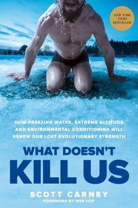 What Doesn't Kill Us : How Freezing Water...