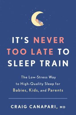 It'S Never Too Late To Sleep Train /T - BookMarket