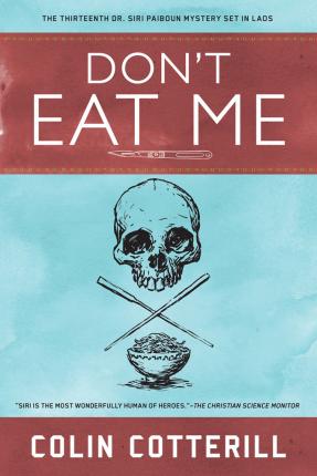 Don't Eat Me : A Dr. Siri Paiboun Mystery #13
