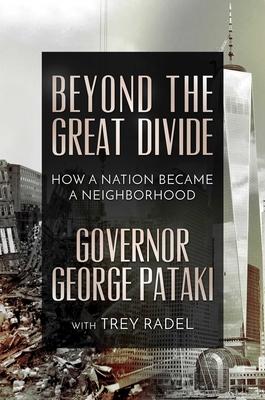 Beyond the Great Divide : How A Nation Became A Neighborhood