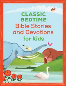 Classic Bedtime Bible Stories & Devotions For Kids