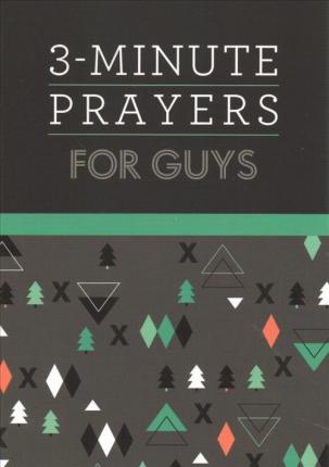 3-Minute Prayers For Guys