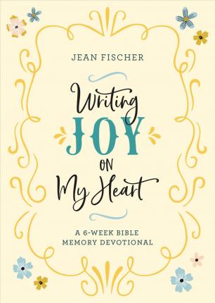 Writing Joy On My Heart - 6 Week Devotion