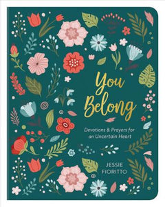 You Belong: Devotion & Prayers For An Uncertain Heart