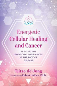 Energetic Cellular Healing & Cancer /T