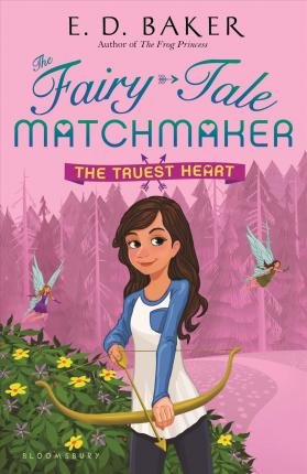 Fairy Tale Matchmaker 03 Truest Heart - BookMarket