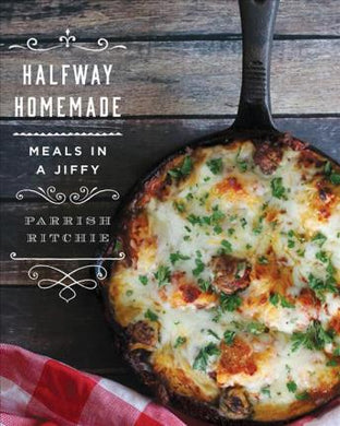 Halfway Homemade : Meals in a Jiffy - BookMarket