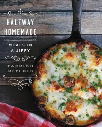 Halfway Homemade : Meals in a Jiffy - BookMarket