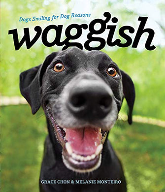 Waggish: Dogs Smiling For Dog Reasons - BookMarket