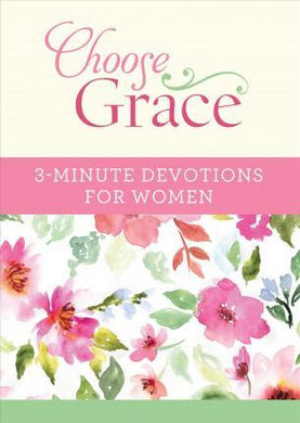 Choose Grace: 3-Minute Devo For Women - BookMarket