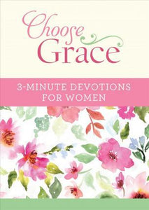 Choose Grace: 3-Minute Devo For Women - BookMarket