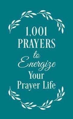 1,001 Prayers To Energize Your Prayer Life - BookMarket