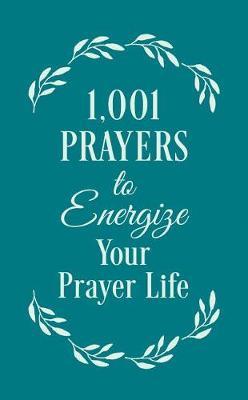 1,001 Prayers To Energize Your Prayer Life - BookMarket