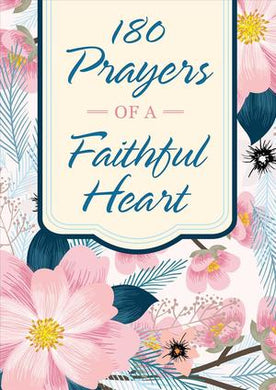 180 Prayers Of A Faithful Heart - BookMarket