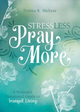 Stress Less, Pray More - BookMarket