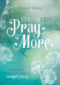 Stress Less, Pray More - BookMarket