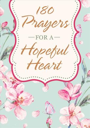 180 Prayers For A Hopeful Heart - BookMarket