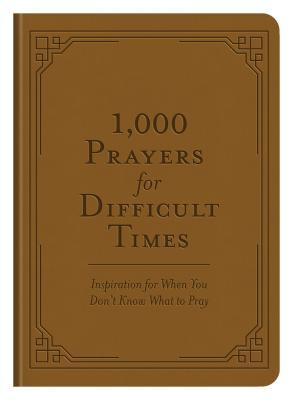 1,000 Prayers For Difficult Times - BookMarket