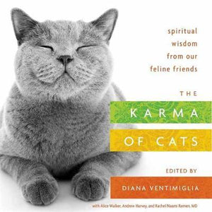 The Karma of Cats : Spiritual Wisdom from Our Feline Friends